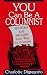 You Can Be a Columnist: Writing and Selling Your Way to Prestige