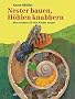 Nester bauen, H�hlen knabbern: Wie Insekten f�r ihre Kinder sorgen