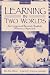 Learning in Two Worlds: An Integrated Spanish/English Biliteracy Approach (3rd Edition) by Bertha Perez ISBN 0801330777
