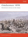 Omdurman, 1898: Kitchener s Victory in the Sudan (Osprey Military Campaign)