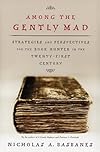 Among the Gently Mad: Strategies and Perspectives for the Book-Hunter in the 21st Century