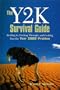 Y2K Survival Guide, The: Getting To, Getting Through, and Getting Past the Year 2000 Problem