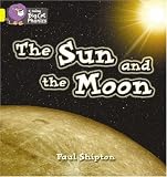 Collins Big Cat Phonics - The Sun and the Moon: Yellow/Band 3