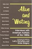 Alive and Writing: Interviews with American Authors of the 1980s
