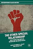 The other special relationship : race, rights, and riots in Britain and the United States