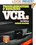 Troubleshooting & Repairing VCRs