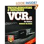 Troubleshooting & Repairing VCRs
