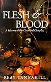Flesh and blood : a history of the cannibal complex