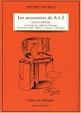 Revue Falbalas  / Les accessoires de A à Z : Encyclopédie thématique de la mode et du textile