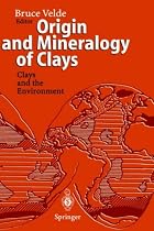 Origin and Mineralogy of Clays: Clays and the Environment (Biomathematics)