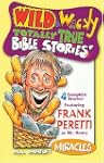 Wild &amp; Wacky Totally True Bible S...
