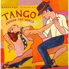 Putumayo Presents: Tango Around the World