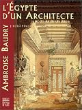 Egypte d un architecte ambroise baudry 1838-1906