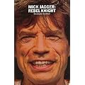 Mick Jagger: Rebel Knight book cover
