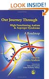 Our Journey Through High Functioning Autism and Asperger Syndrome: A Roadmap