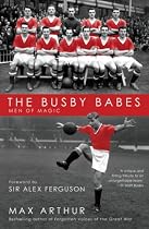 The Busby Babes: Men of Magic