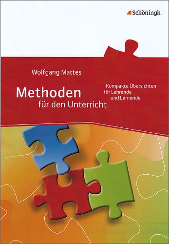 Produkt-Bild: Methoden f&uuml;r den Unterricht: 75 kompakte &Uuml;bersichten f&uuml;r Lehrende und Lernende