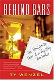 Behind Bars: The Straight-Up Tales of a Big-City Bartender