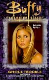cover of Ghoul Trouble (Buffy the Vampire Slayer)
