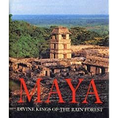 Maya: Divine Kings of the Rain Forest (Cultural Studies Photography)