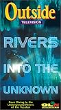 Outside - Rivers into the Unknown