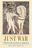 Just War: A Wadsworth Casebook in Argument (with InfoTrac®)