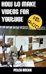 How to Make Videos for YouTube (for F...