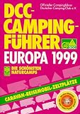 Produkt-Bild: DCC Campingf&uuml;hrer Europa 1999. Offizieller Campingf&uuml;hrer - Deutscher Camping Club e. V