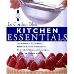 Kitchen Essentials: The Complete Illustrated Reference to the Ingredients, Equipment, Terms, and Techniques used by Le Cordon Bleu book cover