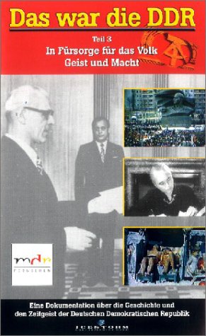 Das war die DDR, Teil 3: In Fürsorge für das Volk - Geist und Macht