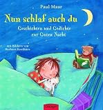 Nun schlaf auch du: Geschichten und Gedichte zur Guten Nacht - Paul Maar