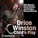 Winston, Brice : Childs Play