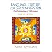 Language, Culture, and Communication: The Meaning of Messages (4th Edition)