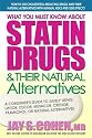 What You Must Know About Statin Drugs & Their Natural Alternatives