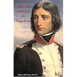 L'�ducation militaire de Napol�onpar J. Colin