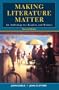 Making Literature Matter: An Anthology for Readers and Writers