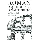 Roman Aqueducts and Water Supply (Duckworth Archaeology)