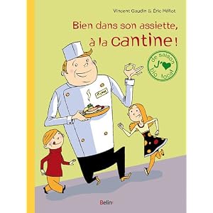Bien dans son assiette, � la cantine !