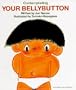 Contemplating Your Bellybutton (My Body Science)