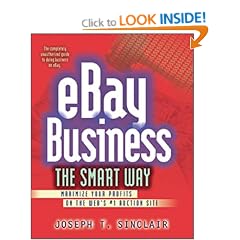 eBay Business the Smart Way: Maximize Your Profits on the Web's No.1 Auction Site