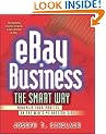 eBay Business the Smart Way: Maximize Your Profits on the Web's No.1 Auction Site