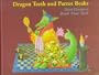 Dragon Teeth and Parrot Beaks: Even Creatures Brush Their Teeth