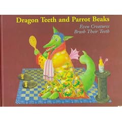 Dragon Teeth and Parrot Beaks: Even Creatures Brush Their Teeth