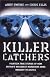 Killer Catchers: Fourteen True Stories of How Britain's Wickedest Murderers Were Brought to Justice