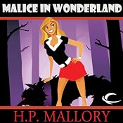 Malice in Wonderland: Dulcie O'Neil, Book 5 | H. P. Mallory