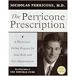 The Perricone Prescription: A Physician's 28-Day Program for Total Body and Face Rejuvenation book cover