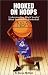 Search : Hooked on Hoops: Understanding Black Youths' Blind Devotion to Basketball
