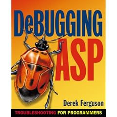 Debugging ASP: Troubleshooting for Programmers