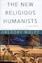 The NEW RELIGIOUS HUMANISTS