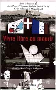 Vivre libre ou mourir (French Edition) 9782296061507 Books